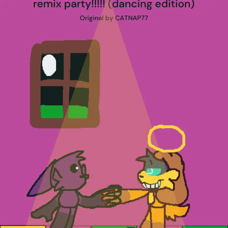 Remix dance party by @CATNAP77