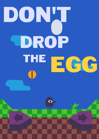 DON'T DROP THE EGG!