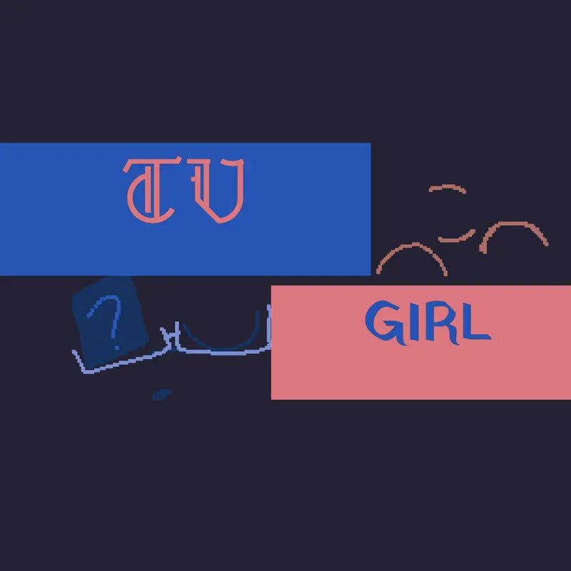 TV GIRL 
(Ft: Vii and Tsuki) I locked in by @V11_1S_M3H_