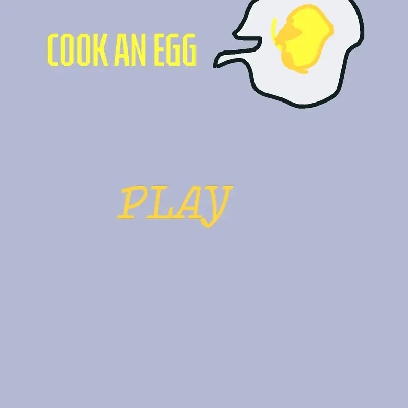 Cook an egg by @coolguy123456789inf