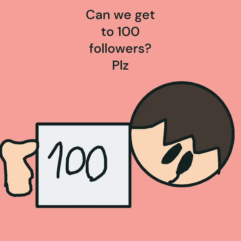 Can we get to 100 follower? by @SuperGreyson10000