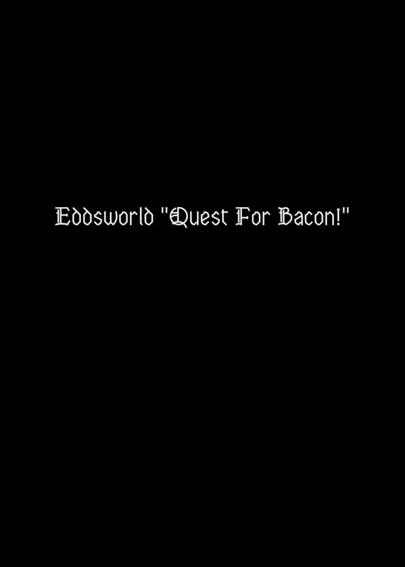 Eddsworld Quest for Bacon! by @TesseractGames