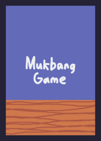 Mukbang Game .