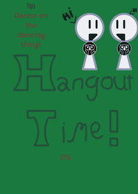 Hangout Time!