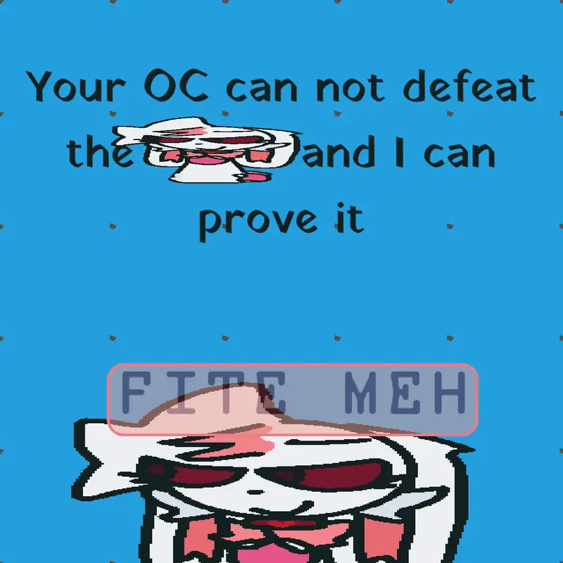 Create an OC to kill Millychan by @IncreasedPossession