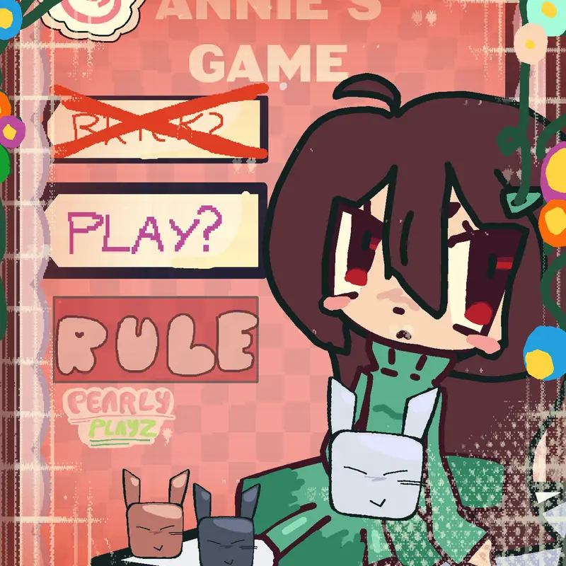 Annie’s game by @Pearly_playzYT