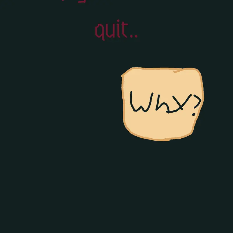 Quit.. by @Ratthew_Bassie