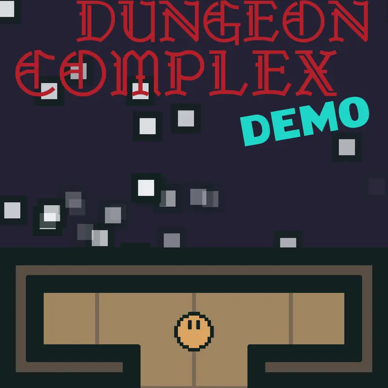 Dungeon Complex (DEMO) by @IDKWHATTOPUT7