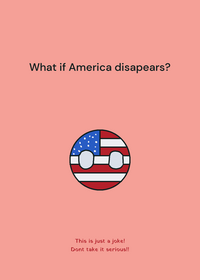 What if America disapears?