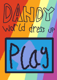 Dandy's world dress up!