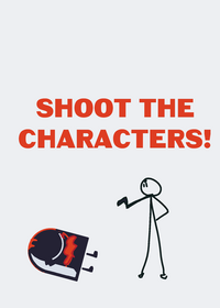SHOOT THE CHARACTERS!