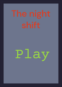 The night shift