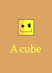 A cube