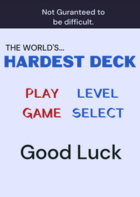 The World's hardest Deck