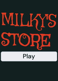 Milky's store