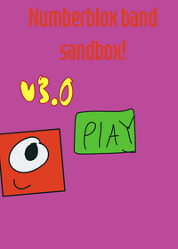 Numberblocks Sandbox band v3.0!!