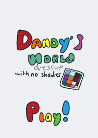 Dandy's World Dress up 3!