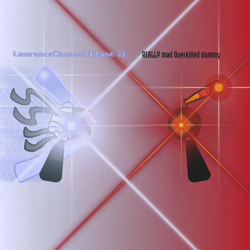 LawrenceChannel himself (Phase 3) VS ... by @LawrenceChannel
