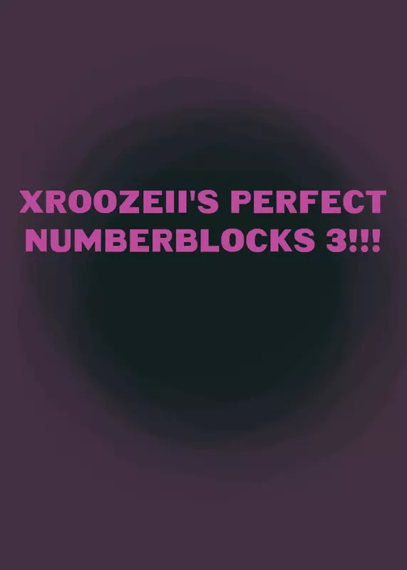 Xroozeii's Perfect Numberblocks 3!! by @Xroozeii