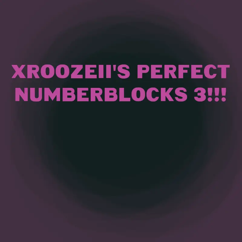 Xroozeii's Perfect Numberblocks 3!! by @Xroozeii