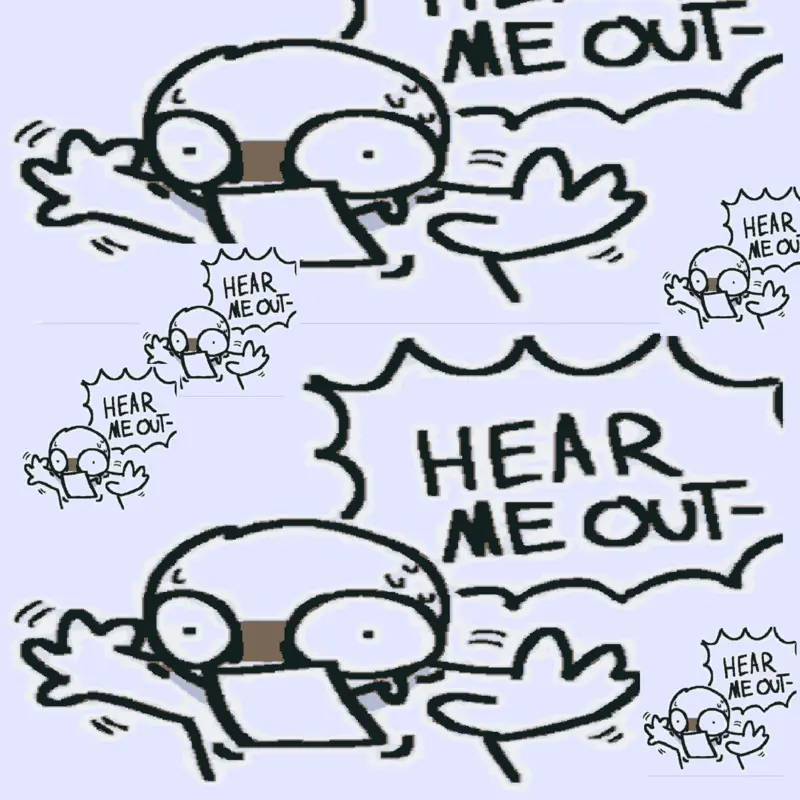 HEAR ME OUT PLSSS by @ixnoz