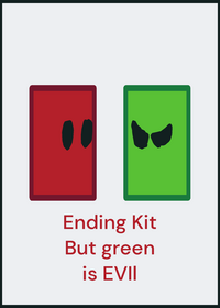 Ending Kit But Green Is EVIL v2