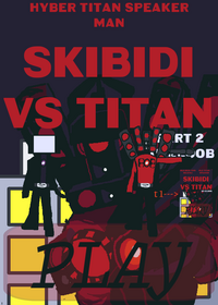 THE SKIBIDI VS TITAN PART 2