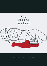 Who killed mailman???