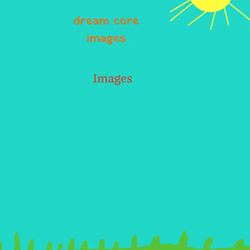 Making some dreamcore images by @lucas247