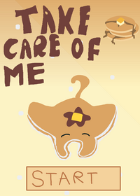 Take care of me!