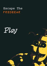 Escape the fredbear.