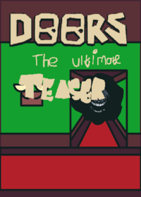 Doors the ultimate teaser.