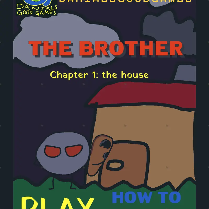 The Brother Chapter 1 by @DanialsGoodGames