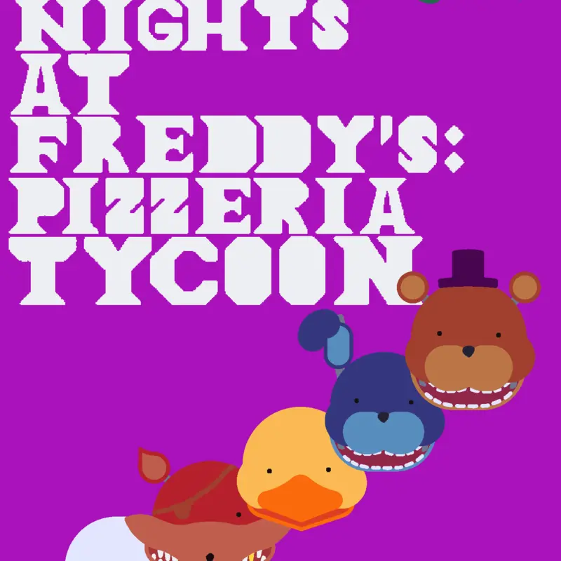 Five Night's at Freddy's:Pizzeria Tycoon by @Fupay_Studio