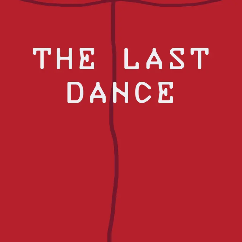 The Last Dance by @ForcedHighlightsY