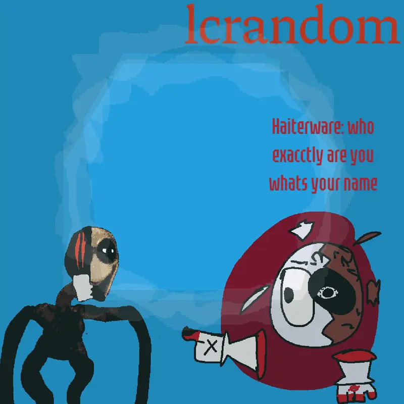 Lcrandom and haitarewe collab by @detective_jonh446