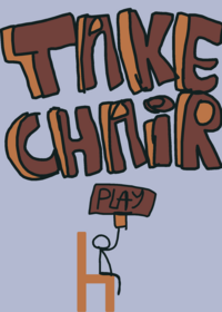 Take chair!