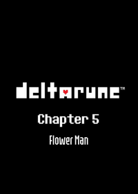 Deltarune Chapter 5: Flower Man