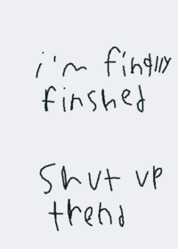 Shut up trend verity