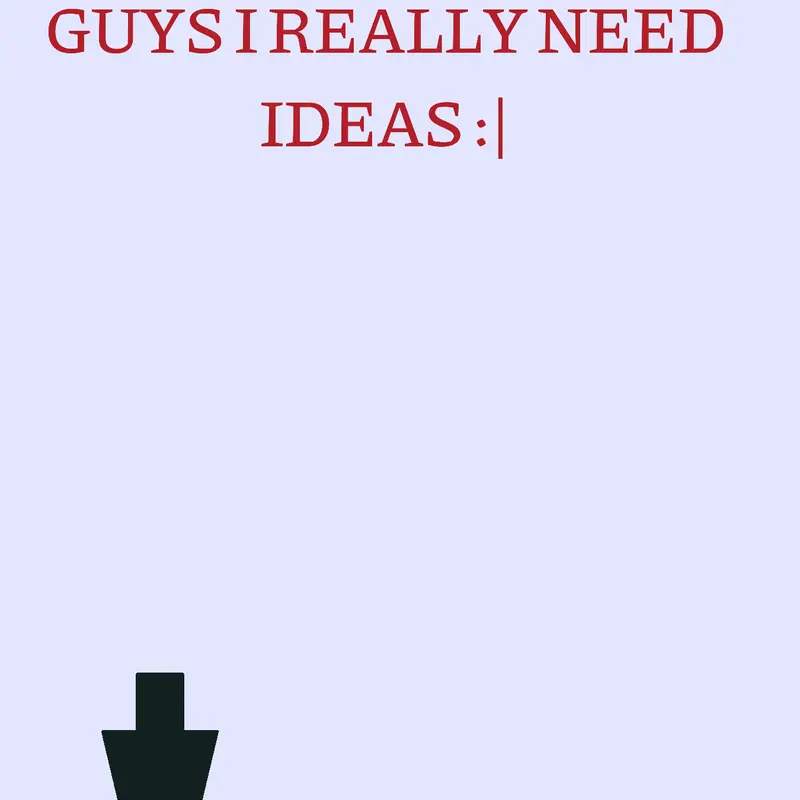 I DONT NEED REACTIONS I NEED IDEAS BRO by @Doors_fan2026