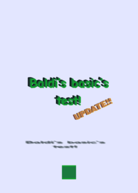 Baldi’s basic test (UPDATE!!)