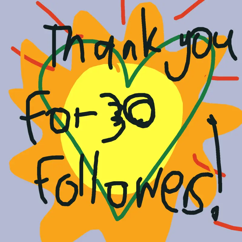 Thank you for 30 followers by @MichealGuzman