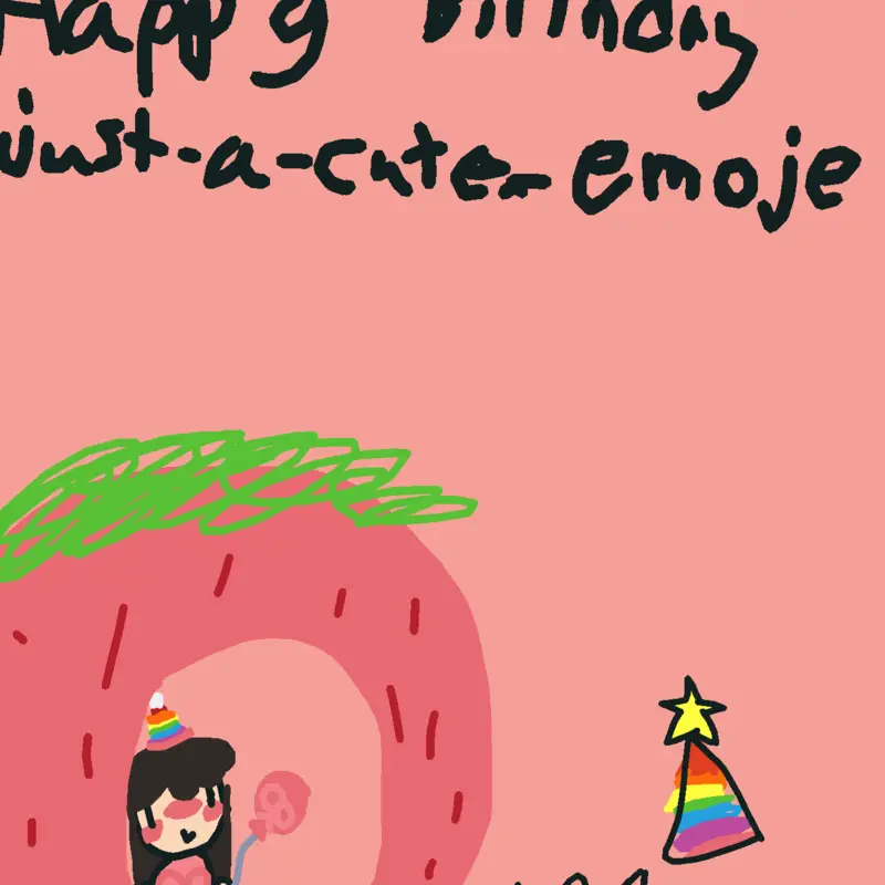 Happy birthday just-a-cute-emoji by @Saraisaducky