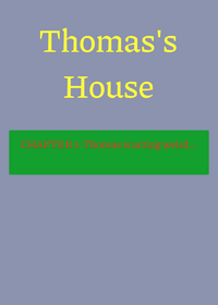 Thomas's House