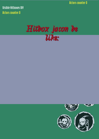 Jason hitbox be like: