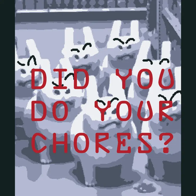 Did you do ur chores bfri by @JaydenFeliz