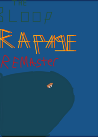 Bloop rampage remastered (update and srry...