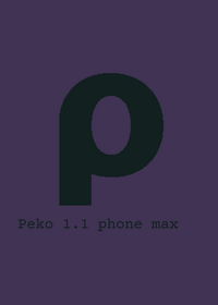 Peko 1.1 phone max (soon coming)