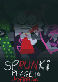 Sprunki Definitive Phase 10