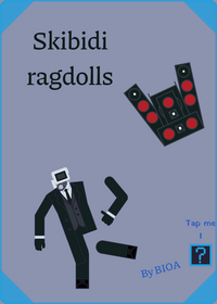 Skibidi ragdolls 5.0